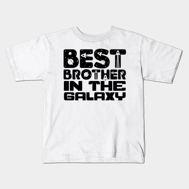 Best Brother In The Galaxy Kids T-Shirt by colorsplash